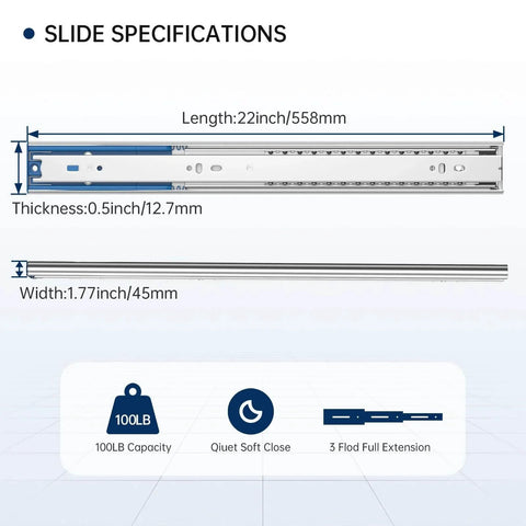 Slide specifications for Soft Close Heavy Duty Drawer Slides 22 Inch, 10 Pairs 100lb Load Capacity Ball Bearing Drawer Glides