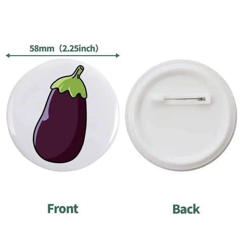 58mm round button badge with eggplant graphic; front view shows eggplant image, back view shows pin fastener.