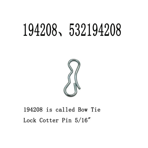 Pro Grade Bow Tie Deck Clip Set For Husqvarna Replacement Kit Ten Pieces Includes Eight 194209 Clips 7/16 Inch And Two 194208 Clips 5/16 Inch Bow Tie Lock Cotter Pins Easy Install showing a 194208 bow tie lock cotter pin 5/16 inch.