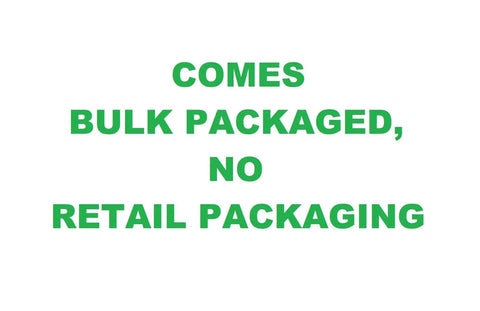 Text stating 'Comes bulk packaged, no retail packaging' in green letters.