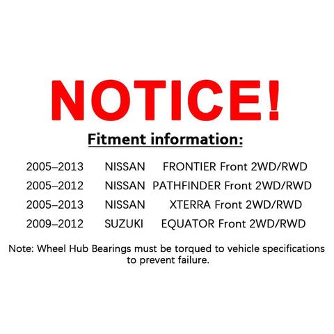 Fitment information for Front Wheel Hub Bearing Assembly 6 Lug With ABS for Nissan Frontier Xterra Pathfinder Suzuki Equator 2WD RWD.