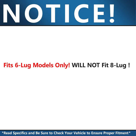 Notice highlighting fit for 6-lug models only, not suitable for 8-lug. Check compatibility for Beefed-Up 6 Lug Front Wheel Bearing Hubs For Chevy GMC K1500 K2500 Suburban Blazer Yukon Replacement Wheel Bearing And Hub Assembly Set Pair Hubs Ready To Install For A Smooth Quiet Ride.
