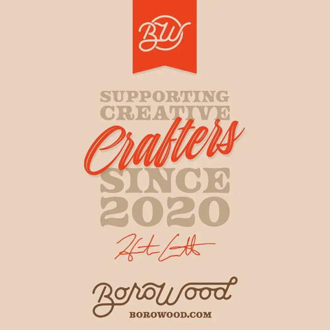 Borowood logo with text "Supporting Creative Crafters Since 2020" and website URL borowood.com, promotional graphic.