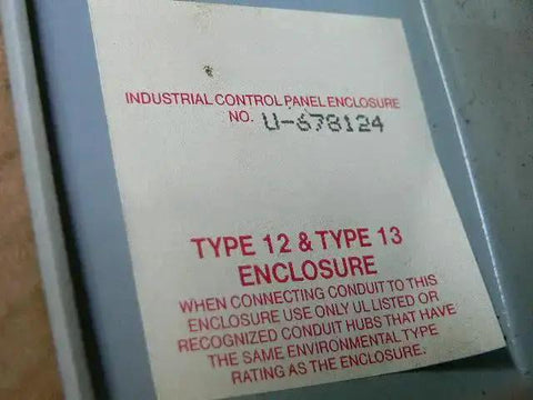 Label on Used Industrial Control Panel Enclosure Type 12 Type 13 No U Cabinet 678124 Built Tough Heavy Duty Electrical Enclosure