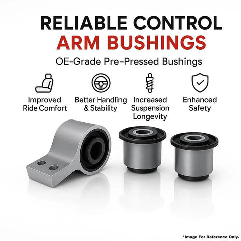 OE-grade pre-pressed bushings for reliable control arms, enhancing safety and ride comfort. Image for reference only.