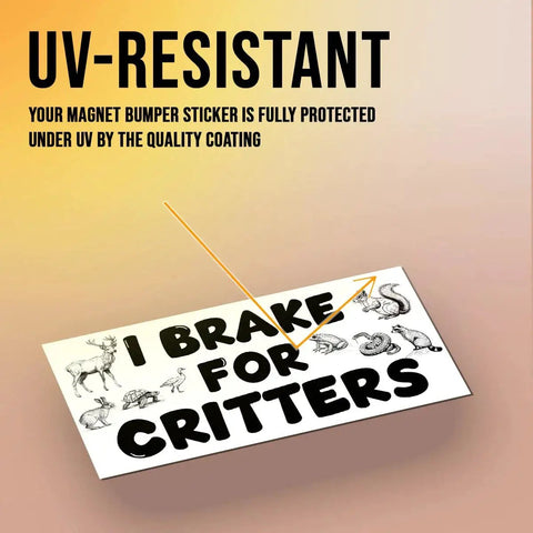Angled front view of white magnetic bumper sticker with bold I BRAKE FOR CRITTERS text and animal illustrations, 7.5 x 3.75 in.