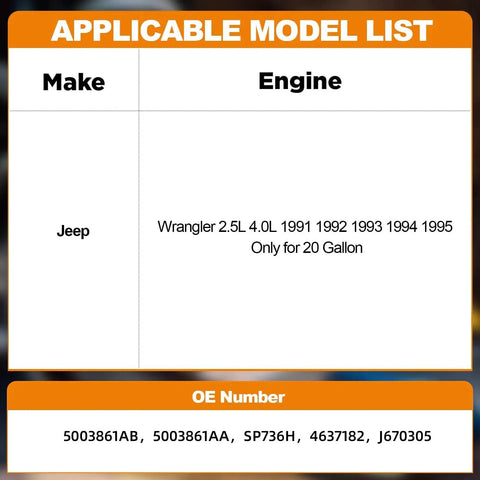 Electric Fuel Pump Assembly For Jeep Wrangler YJ 1991 1992 1993 1994 1995 2.5L 4.0L 20 Gallon Tank Replacement Direct Fit List
