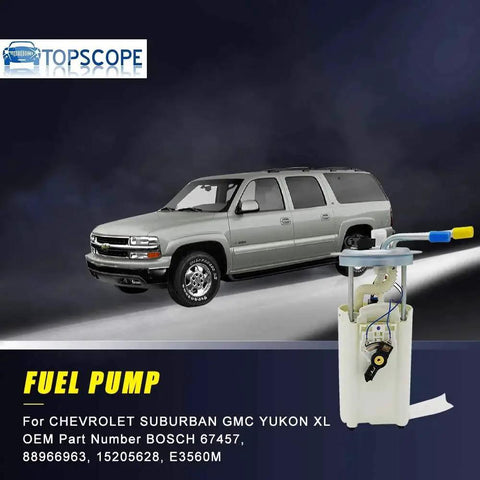 Chevrolet Suburban 1500 Fuel Pump With Sending Unit For 2002 2003 2004 V8 5.3L Yukon XL 1500 With VIN Z Compatibility E3560M MU1379 MU1050 32301427 88966963 next to a Chevrolet Suburban