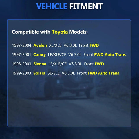 Chart showing vehicle fitment for a Front CV Axle Shaft Assembly For Toyota Avalon 1997 To 2004 Camry 1997 To 2001 Sienna 1998 To 2003 Solara
