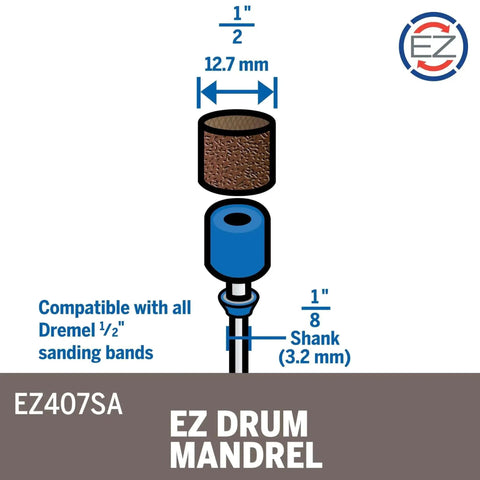 Diagram showing EZ Drum Mandrel EZ407SA compatible with all Dremel 1/2 inch sanding bands, featuring measurements and shank size.