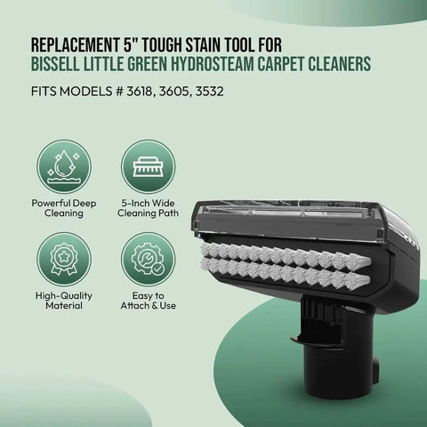 Replacement 5-inch tough stain tool for Bissell Little Green HydroSteam cleaners; black bristle head; easy to attach