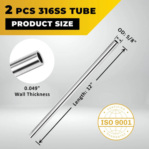 Two 316 stainless steel tubes, 5/8 in OD, 12 in length, 0.049 in wall thickness