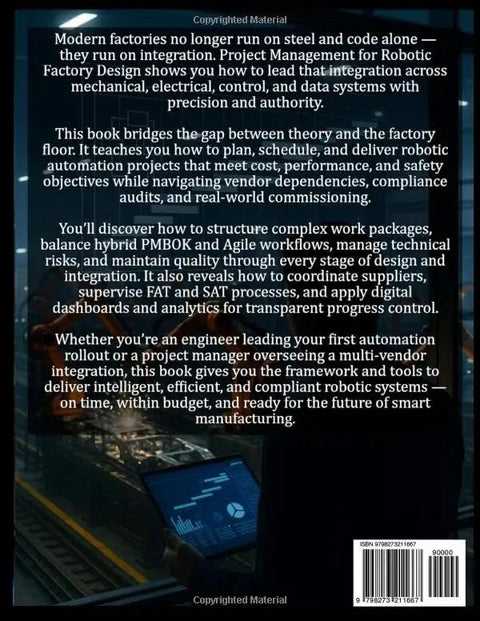 Back cover of Amazon book Project Management for Robotic Factory Design, with white text on a dark factory background, a person holding a tablet, and a barcode.