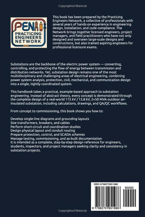 Back cover of Practical Hands-On Substation Design Guide With A Real-World 115 13.8 KV Outdoor Substation Example 2x50 MVA For Engineers Designers And Students From Concept Through Commissioning Step By Step