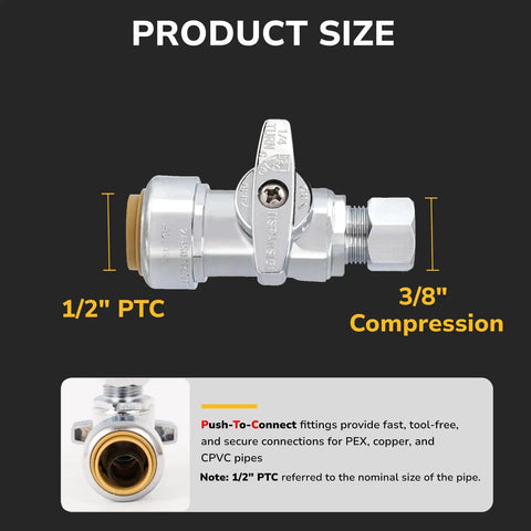 Push Fit One Half Inch PTC To Three Eighths Inch OD Compression Straight Stop Valve for Toilet and PEX Copper CPVC Lines