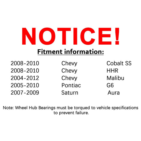 Fitment notice for Front Wheel Hub And Bearing Assembly With ABS Direct Fit 2 Pack For 2006 2012 Chevy Malibu, 2005 2010 Pontiac G6.
