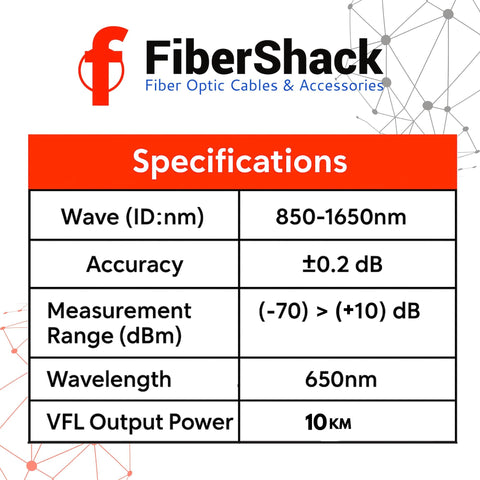 FiberShack optical power meter & VFL specs: 850-1650 nm, ±0.2 dB, -70 to +10 dBm, 650 nm, 10 km