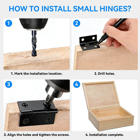 Steps to install Matte Black 18x15mm Mini Hinges with 200 Screws for Wooden Boxes, Jewelry Boxes, Picture Frames, and DIY Projects.