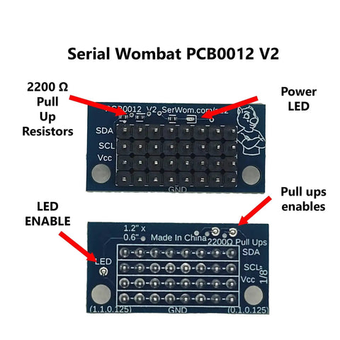 Serial Wombat PCB0012 V2 top and bottom view, highlighting 2200Ω pull-up resistors, power LED, and pull-up enables on I2C breakout board.