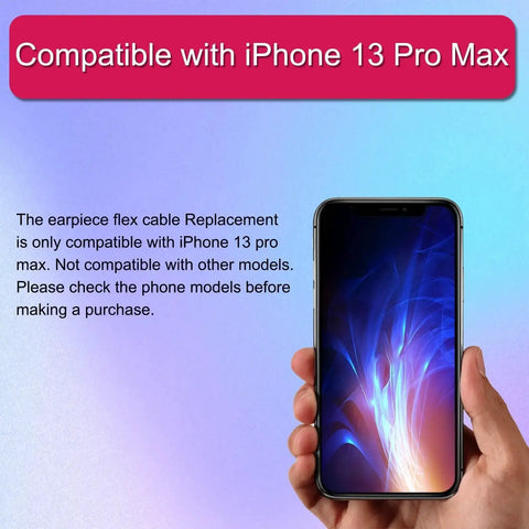 IPhone 13 Pro Max Earpiece Flex Cable Replacement compatibility notice on smartphone screen with hand displaying device.