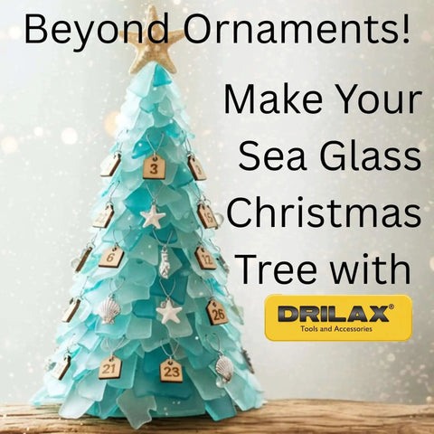 Sea glass Christmas tree with numbers hanging as ornaments next to text 'Beyond Ornaments! Make Your Sea Glass Christmas Tree with DRILAX'.