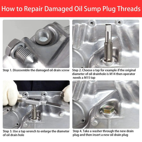 Steps to use the Oil Pan Drain Plug Thread Repair Kit With M13 M15 M17 M20 M22 Taps, Copper And Aluminum Washers