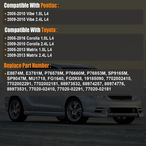 Compatibility list for Toyota Electric Fuel Pump Module Replacement For 2005 2016 Corolla Matrix And 2005 2010 Pontiac Vibe 1.8L L4 And 2.4L L4 Fits 2005 2013 Matrix And 2009 2010 Corolla And 2009 2010 Vibe E8874M E3781M VANBOL0029.