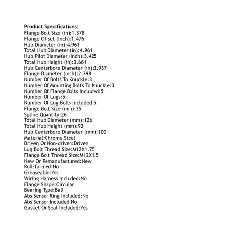 Specifications for Front Hub Bearing Assembly Without ABS For 1995-2006 Chrysler Sebring, Dodge Stratus, 5 Lug Bolt On Direct Fit