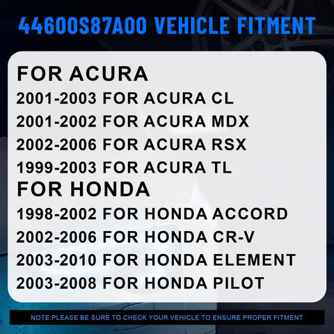 44600S87A00 Vehicle Fitment Chart for Acura CL MDX RSX TL 1999-2003, Honda Accord CR-V Element Pilot 1998-2008