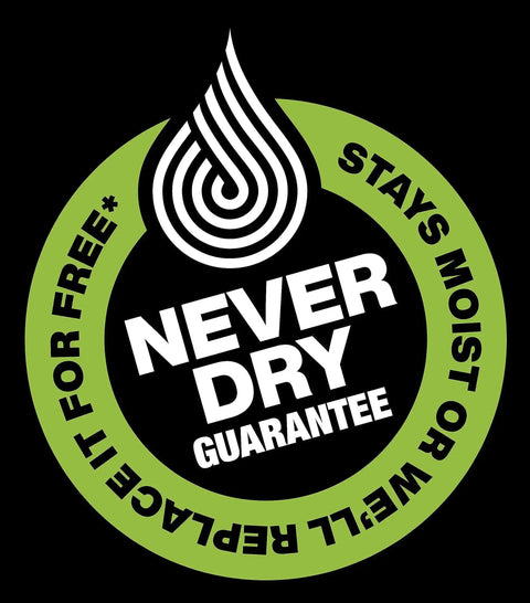"Never Dry Guarantee" emblem with green circle stating "Stays Moist Or We'll Replace It For Free" on black background.