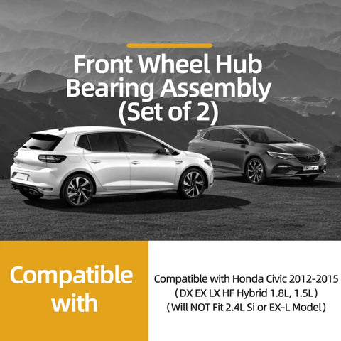 Front Wheel Hub Bearing Kit For Honda Civic 2012 2013 2014 2015 DX EX LX HF Hybrid 1.8L And 1.5L Not For 2.4L Si Or EX-L