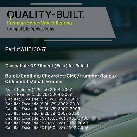 Quality-Built sign displaying Rear Wheel Bearing WH513067 Fits 1988-2021 GM Vehicles SUVs And Trucks specs