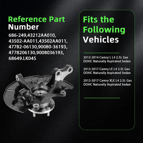 Left Front Steering Knuckle and Wheel Bearing Hub Assembly for 2012 to 2017 Toyota Camry 2.5L L4 Left Driver Side Drop-In OEM Grade Replacement with LK045 and Part Numbers 686-249 43212AA010 43502-AA011