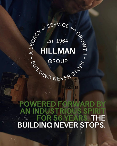 Person using power tool, Hillman Group badge and text about enduring service, growth, and building legacy over 56 years.