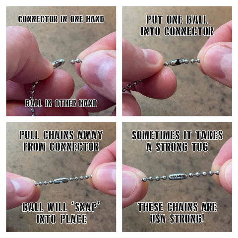 Four-step installation of Stainless Steel Military Dog Tag Chain Set With Two Ball Chains 27 Inch And Four Point Five Inch MilSpec Size Three Two Point Four Millimeter Made In USA Rust Resistant T304 Chains Similar To Those Issued To The US Military.