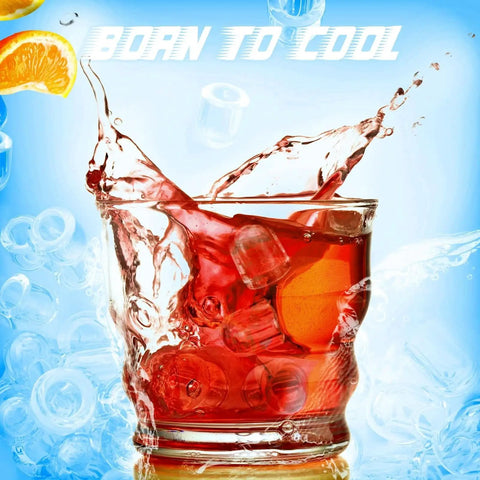 Glass with red drink and ice splashing out, surrounded by ice cubes and orange slices, 'Born to Cool' text above.