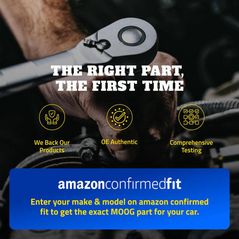 Mechanic using wrench with text overlay 'The Right Part, The First Time'. Amazon confirmed fit notice for MOOG car parts.