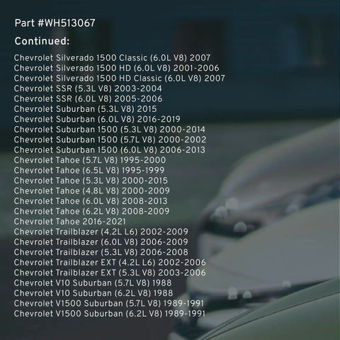 Image displaying compatibility chart for Part #WH513067 listing Chevrolet vehicles from 1988 to 2021.