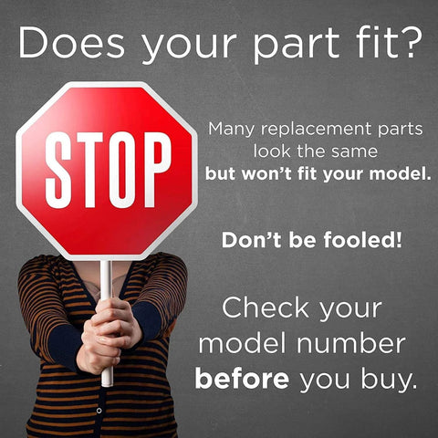 Person holding stop sign with text 'Does your part fit? Check your model number before you buy' on importance of model compatibility.