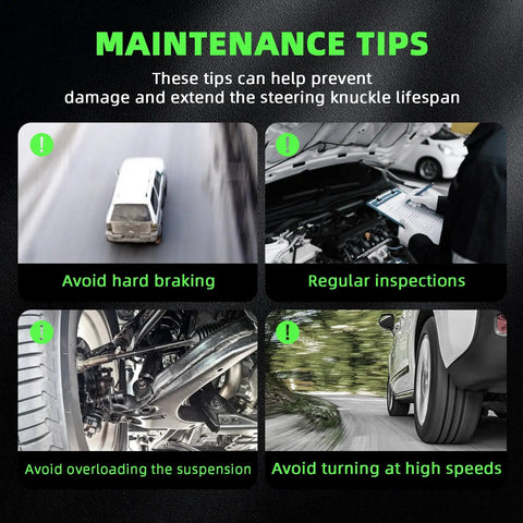 Maintenance tips for steering knuckle lifespan: avoid hard braking, regular inspections, avoid overloading suspension, avoid high speed turning.