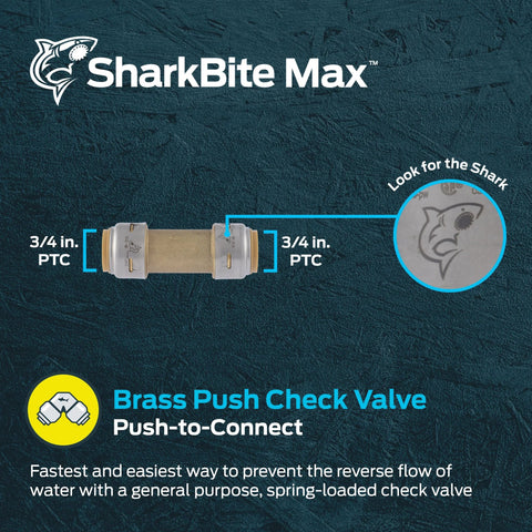 SharkBite Max 3/4 in brass push-to-connect check valve for PEX, copper, CPVC plumbing