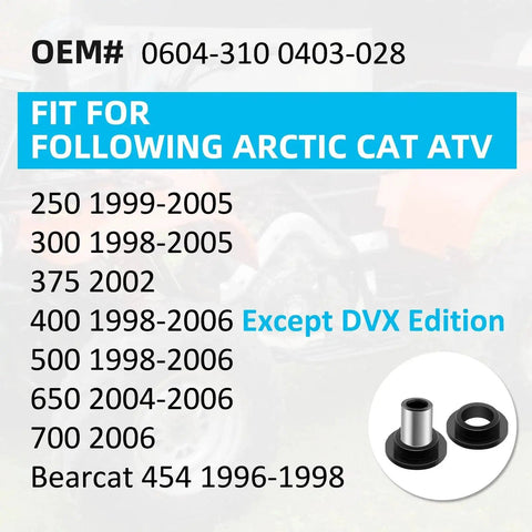 List of Arctic Cat ATV models compatible with Bearing Sleeve And Shock Bushing Kits For Four Absorber ATV Suspension 0604 310 0403 028.