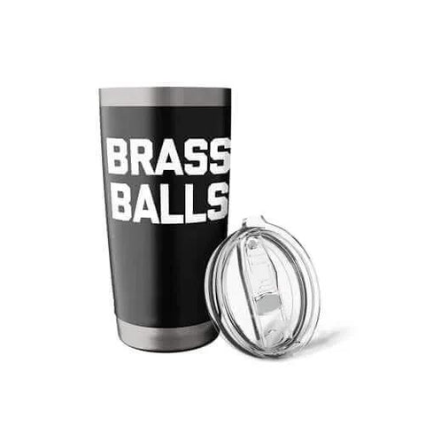 Brass Balls - Funny Saying Sarcastic Novelty Guys Cool Men Stainless Steel Insulated Tumbler with lid, front view