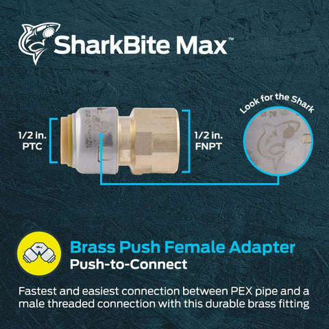 Max Push To Connect One Half Inch FNPT Brass Plumbing Adapter Quick Connect Female Fitting For PEX Copper CPVC PE-RT HDPE SDR9