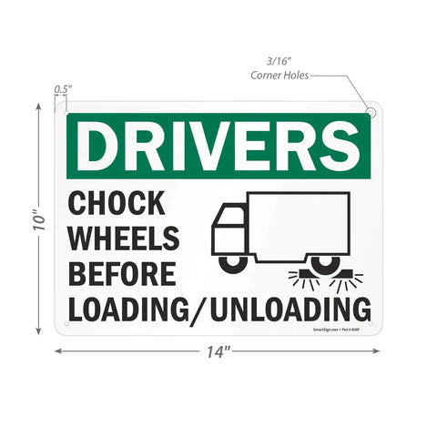 Chock Wheels Before Loading And Unloading Sign For Drivers, 10 By 14 Inch Aluminum, Heavy Duty Rustproof Outdoor Safety Sign With Four Corner Holes