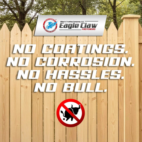 Fenced area with "No Coatings. No Corrosion. No Hassles. No Bull." text promoting #8 x 1-5/8 Inch Stainless Steel Wood Screws with a logo on top.