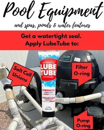 LubeTube 4oz – Multipurpose Synthetic Grease for Pool Equipment, Plumbing Fixtures, RV Toilets, Marine Systems, Machinery & Household Use – PFAS-Free, Food-Grade, Ceramic-Enhanced – Made in USA shown alongside pool equipment components.