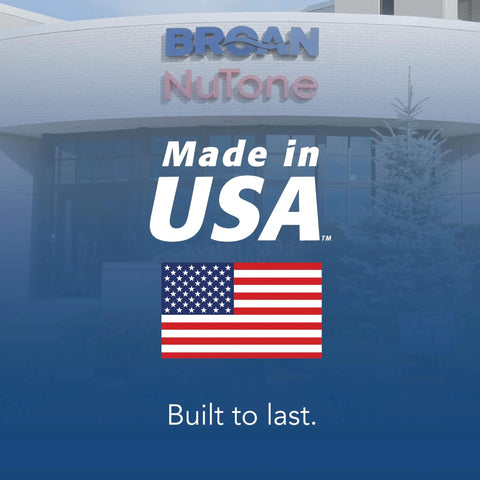 Broan NuTone building with 'Made in USA' text and a USA flag, promoting Energy Star Bathroom Exhaust Fan With LED Light And Roomside Installation.