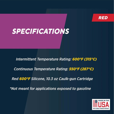 Red 600°F Silicone Sealant specifications, 10.3 oz caulk-gun cartridge, US made, intermittent 600°F, continuous 550°F use.