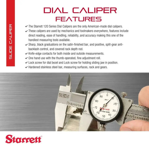 Starrett Dial Slide Calipers deliver quick, precise inside and outside measurements from 0 to 6 inches with.001 inch graduations